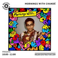 Mornings With Chandé Live from Gottwood (10th June '22)