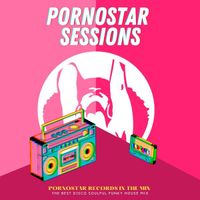 PornoStar Sessions in the Mix ( November 2022 )
