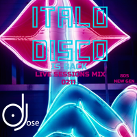 Italo Disco Is Back Live Sessions Mix 0211