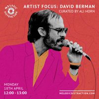Artist Focus: David Berman - Curated by Ali Horn (May '22)