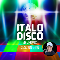 Italo Disco 4EverMix Sessions 0110