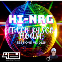 HI-Nrg Italo Disco House Sessions Mix 0126