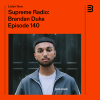 Supreme Radio EP 140 - Brandan Duke