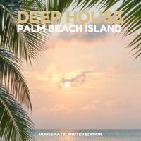Various Artists  - Housematic Deep House Palm Beach Island NYE