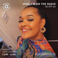 Mum, I'm On The Radio with Go Off Sis (January '22)