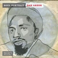 Soul Portrait: Dan Greer
