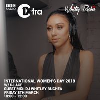 BBC 1Xtra guest mix - International Women's Day - 8th March 2019