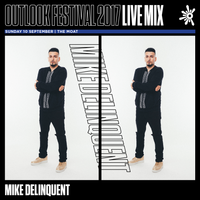 Mike Delinquent - Outlook Live Series 2017 