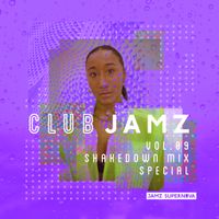 Club Jamz Vol 9: Shakedown Mix Special