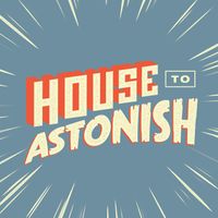 House to Astonish Episode 187 - Strictly Comics Dancing
