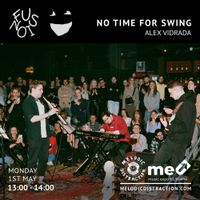 No Time For Swing with Alex Vidrada (April '23)