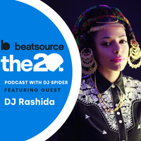 DJ Rashida | The 20 Podcast With DJ Spider