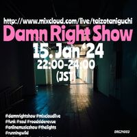 15. Jan ’24 Damn Right Show ~Start New Week with Funk n’ Soul 2 Hours~