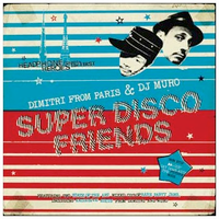 Super Disco Friends Dimitri from Paris (Disc 1)