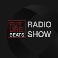 Future Beats Radio Show S03E13 (Live)