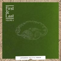 First & Last: Japanese Private Press, Vol. 6