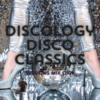 Discology Disco Classics Sessions Mix 0124