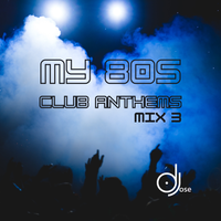 My 80s Club Dance Anthems Mix 3