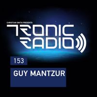 Tronic Podcast 153 with Guy Mantzur