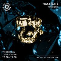 Mxsticate with Mxtronik (January '23)