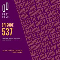 537 DJ Mix: Exploring Depths with Dynamic House & Electronic Beats