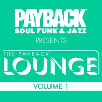 The PAYBACK Lounge Volume 1