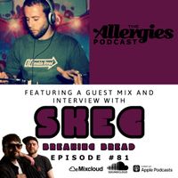 The Allergies Podcast Ep# 81 (with guest Skeg)