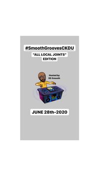 $mooth Groove$ ***ALL LOCAL JOINTS EDITION*** June 28th-2020 (CKDU 88.1 FM) [Hosted by R$ $mooth]