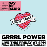 Grrrl Power - 4pm - DAY OF RADIO II