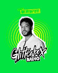 Glitterbox Radio Show 330 Presented by Melvo Baptiste 2.8.2023