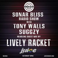 The Sonar Bliss Radio Show - Sonar Bliss 233 with Lively Racket
