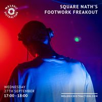 Square Nath's Footwork Freakout (September '23)