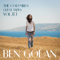 THE COLUMBUS GUEST TAPES VOL. 83 - BEN GOLAN