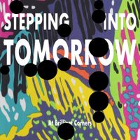 Stepping Into Tomorrow (17/07/18)