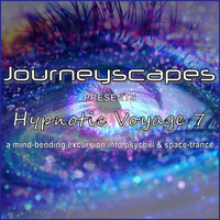 PGM 338: HYPNOTIC VOYAGE 7 (a mind-bending excursion into psychill & space trance)