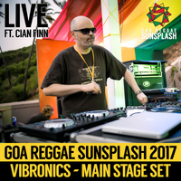 Vibronics ft. Cian Finn - Goa Sunsplash 2017 - Main Stage Set (LIVE)