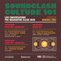 Soundclash Culture 101 W/ Walshy Fire (Quarantine Clash / Major Lazer)