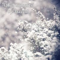 Quiet moments