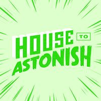 House to Astonish Presents: The Lightning Round Episode 9