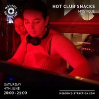 Hot Club Snacks with Mystique (June '22)