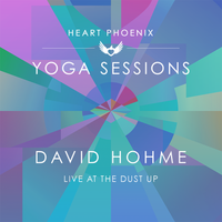 david hohme - Heart Phoenix Yoga Sessions Vol. 1