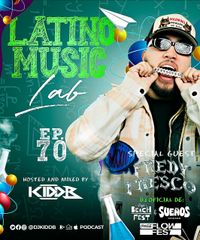 Latino Music Lab EP. 70 ((Ft. DJ Fredy Fresco))