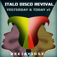 Italo Disco Revival - Yesterday & Today Mix v1 by deejayjose