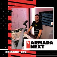 Armada Next | Episode 129 | Ben Malone
