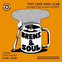 Tuff Love Soul Club with John Clement & Richard Free (August '23)