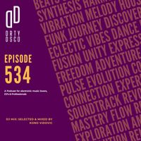 534 DJ Mix: Experience the Hype!  House & Deep House Tracks You NEED to Hear.