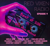 RED VIXEN RADIO: Episode 9 - BEST OF 2015 Pt. 1