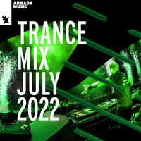 Armada Music Trance Mix - July 2022