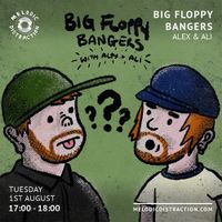 Big Floppy Bangers with Alex Wynne (August '23)