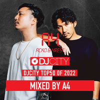 DJCITY TOP50 OF YEAR 2022 MIXED BY A4